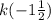 k(-1\frac{1}{2})