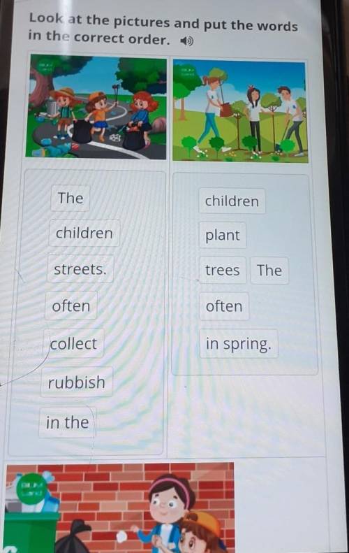 Look at the p ctures and put the woro in the correct order. 1)Thechildrenchildrenplantstreets.trees