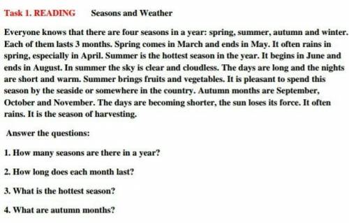 Task 1. READING Seasons and Weather Everyone knows that there are four seasons in a year: spring, su