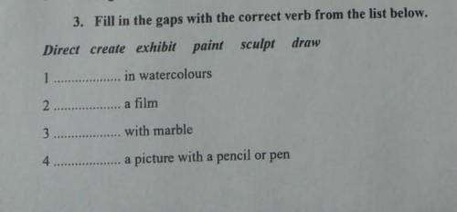 3. Fill in the gaps with the correct verb from the list below.​