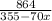 \frac{864}{355 - 70x}