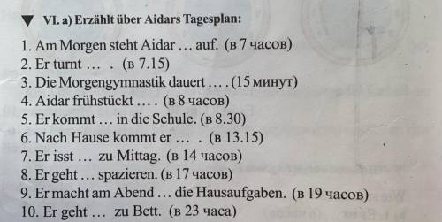 VI . a ) Erzählt über Aidars Tagesplan : 1. Am Morgen steht Aidar ... auf . ( B 7 4aCOB ) 2. Er turn