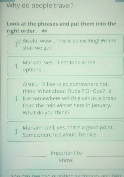 Look at the phrases and put them into the right order.Aisulu: I'd like to go somewhere hot, Ithink.