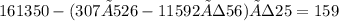 161350-(307×526-11592÷56)÷25 = 159