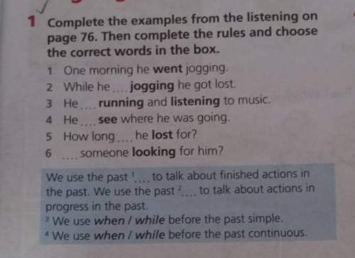 1. Complete the examples from the listening on page 76. Then complete the rules and choosethe correc