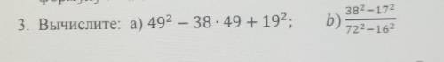 3. Вычислите: a) 49²-38•+19²​