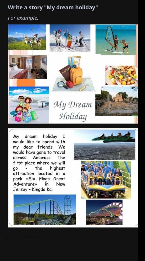 :'( написать историюWrite a story: My dream holiday For example:​