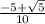 \frac{-5 + \sqrt{5} }{10}