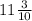 11 \frac{3}{10}