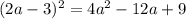 (2a-3)^2=4a^2-12a+9