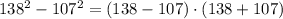 138^2-107^2=(138-107)\cdot(138+107)