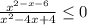 \frac{x^{2-x-6} }{x^{2} -4x+4} \leq 0