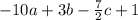 -10a+3b-\frac{7}{2}c +1