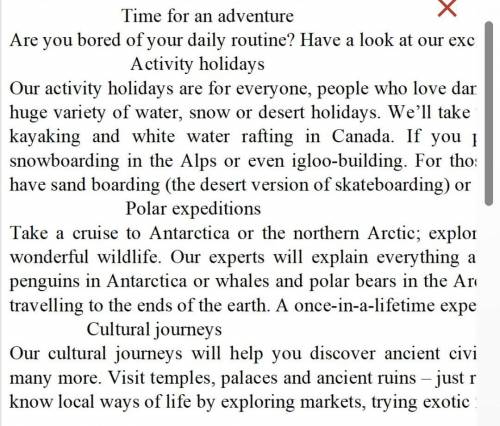 1 People who love danger and sport can go A) on cultural journeys B) on activity holiday C) on polar