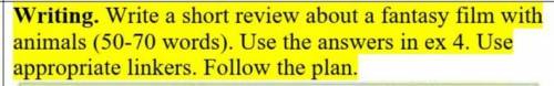 Writing. Write a short review about a fantasy film with Fanimals (50-70words). Use the answers in ex