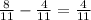 \frac{8}{11} - \frac{4}{11} = \frac{4}{11}