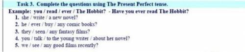 Task 3. Complete the questions using The Present Perfect tense. Example: you / read / ever / The Hob