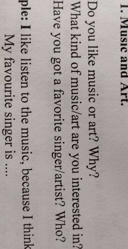 Do you like music or art? Why? what kind of music/art are you interested in? have you got a favourit