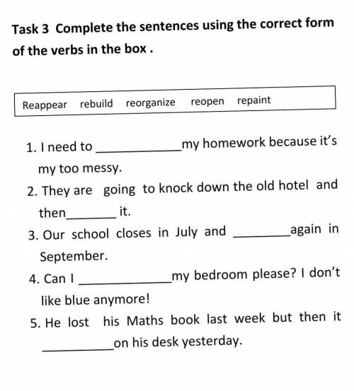 1. I need to my homework because it’s my too messy.2. They are going to knock down the old hotel and