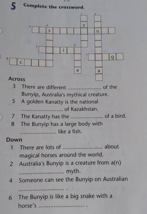 7e Complete the crossword.4S68aAcross3 There are different of theBunyip, Australia's mythical creatu