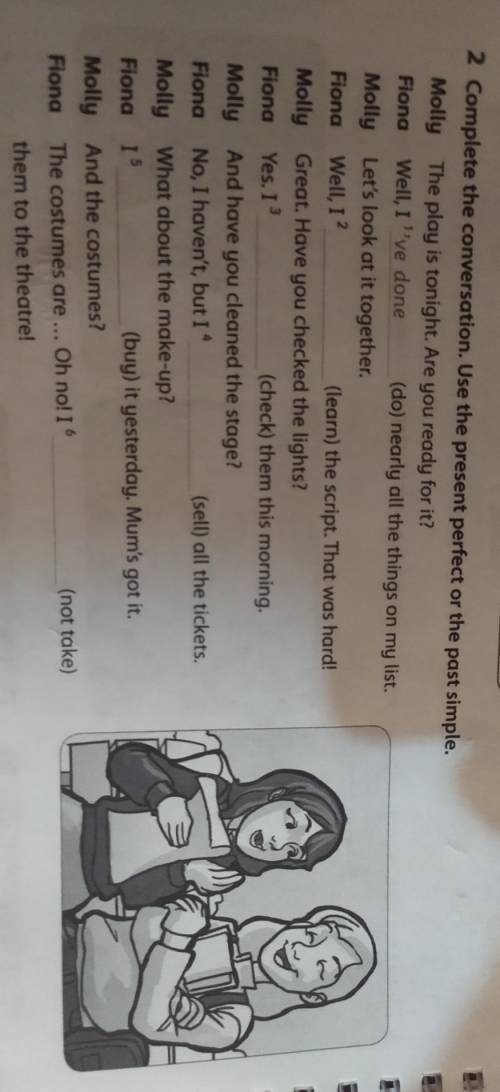 Complete the conversation.Use the present perfect or the past simple​