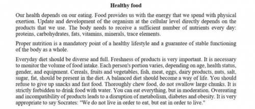 3. Read the text below. Choose are the following statements “True” or “False . Food should be fresh.