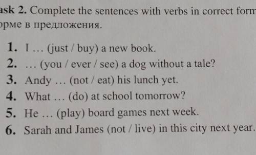 Complete the sentences with verbs in correct form. ​