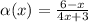 \alpha (x) = \frac{6 - x}{4x + 3}