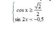 Решите систему тригонометрических неравенств cos(x)>=корень из 2/2 sin(2x)<-0.5