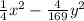 \frac{1}{4} x {}^{2} - \frac{4}{169} y {}^{2}