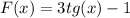 F(x) = 3tg(x) - 1