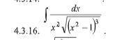 интеграл dx/(x^2 sqrt((x^2-1)^3))