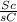 \frac{Sc}{sC}