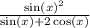 \frac{ { \sin(x) }^{2} }{ \sin(x) + 2 \cos(x) }