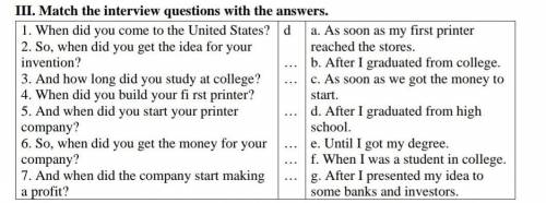 Match the interview questions with the answers.​