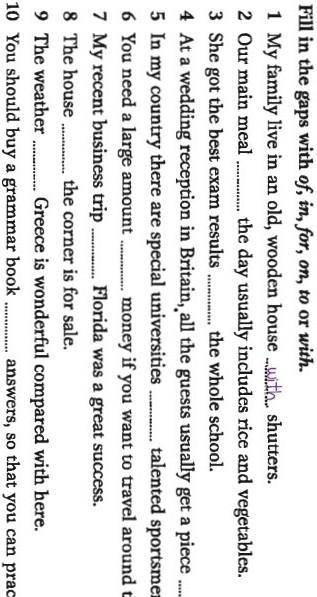 Fil in the gaps with of, in, for, on, to or with.​