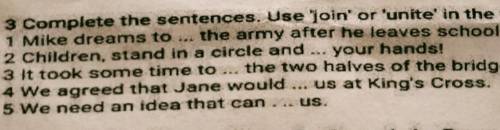 11 класс очень надо Английский1.Complete the sentences. Use join or unite in the right tence form.​