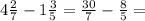 4 \frac{2}{7} - 1 \frac{3}{5} = \frac{30}{7} - \frac{8}{5} =