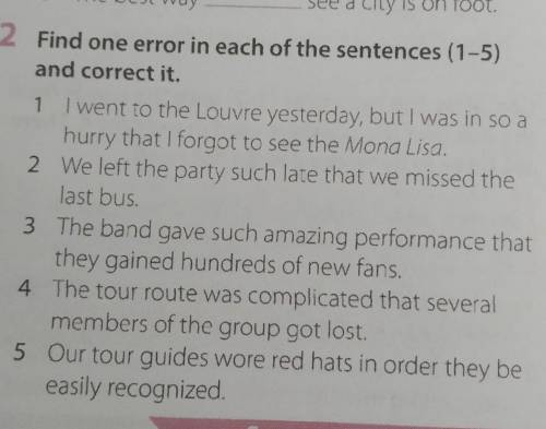 2 Find one error in each of the sentences (1-5) and correct it.1 I went to the Louvre yesterday, but