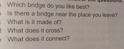 Скласти розповідь про улюблений міст на англійській мові, відповідаючи на такі питання:​