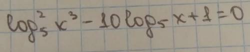 1) log 5 ^ 2 x^ 3 -10 log 5 x+1=0​