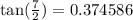 \tan( \frac{7}{2} ) = 0.374586