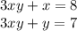 3xy + x = 8 \\ 3xy + y = 7