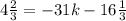 4 \frac{2}{3} = - 31 k - 16 \frac{1}{3}