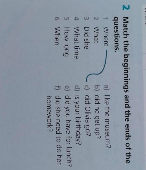 P 114 ex 2 match the beginnings and the ends of the questions 5 класс​