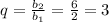 q = \frac{b_{2} }{b_{1} } = \frac{6}{2} = 3