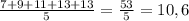 \frac{7+9+11+13+13}{5}=\frac{53}{5}=10,6