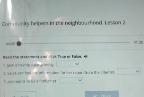 Community helpers in the neighbourhood. Lesson 2 01:3500:00Read the statement and click True or Fals
