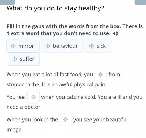 What do you do to stay healthy? Fill in the gaps with the words from the box. There is 1 extra word