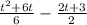 \frac{t {}^{2} + 6t }{6} - \frac{2t + 3}{2}